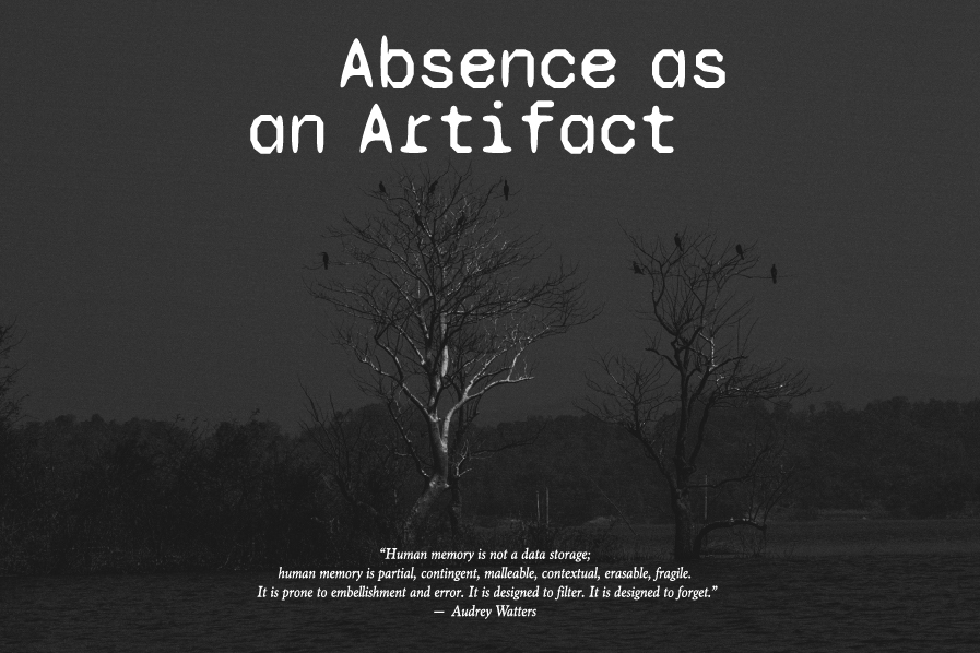 ABSENCE AS AN ARTIFACT